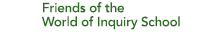 Friends of The World of Inquiry School