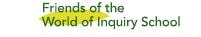 Friends of The World of Inquiry School