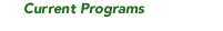 Current Programs